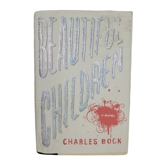 Beautiful Children by Charles Bock - Picture 1 of 6